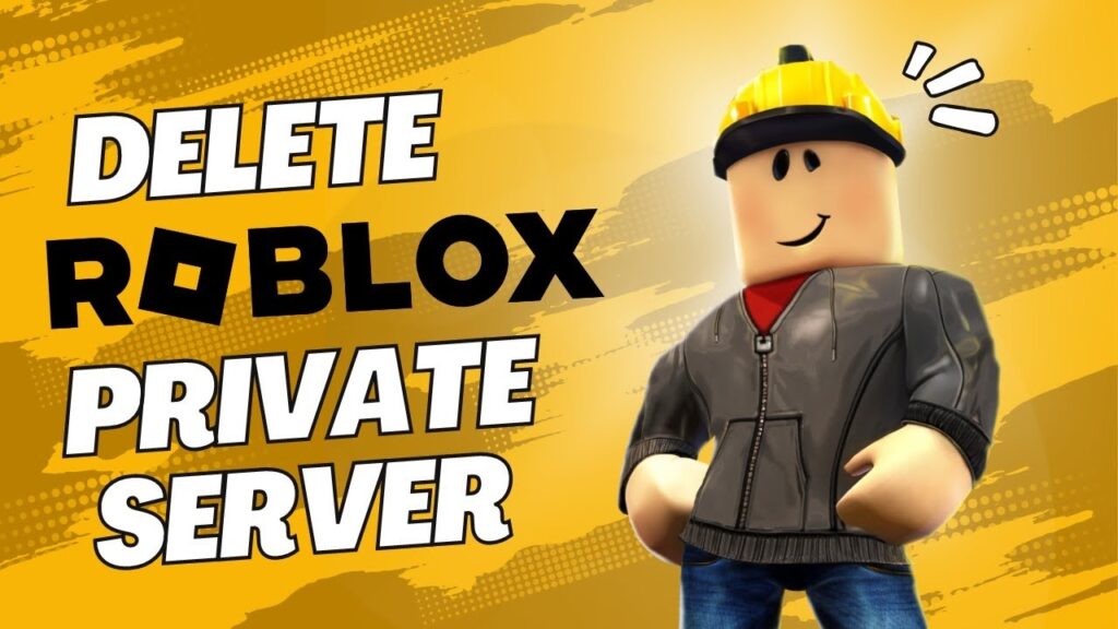 How to Delete Private Servers on Roblox