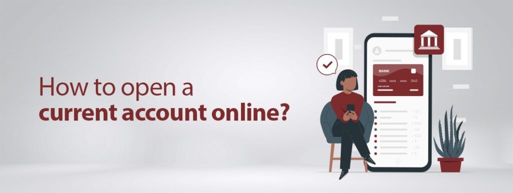 How to open a current account