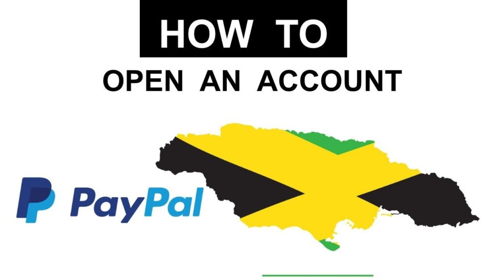 How to Open a PayPal Account in Jamaica